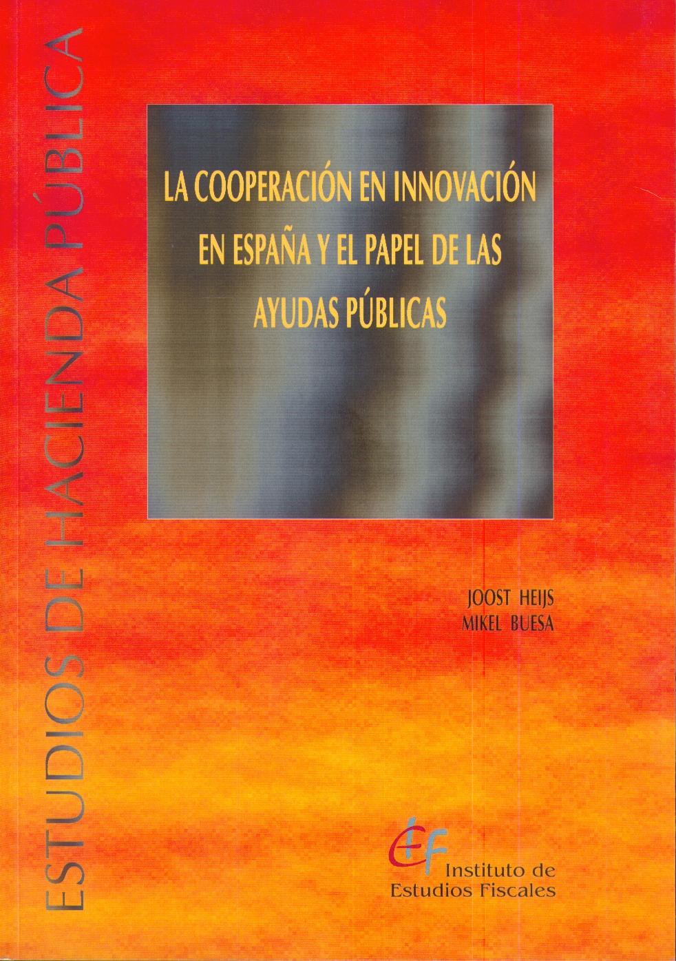 La Cooperación en Innovación en España y el Papel de las Ayudas Públicas.