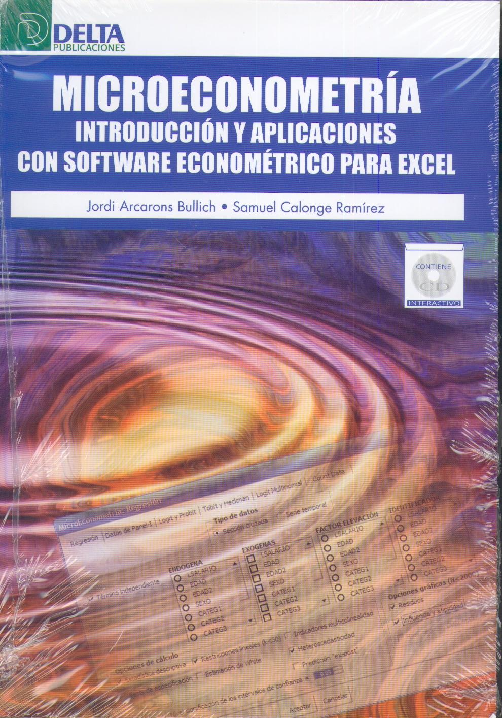 Microeconometria. Introduccion y Aplicaciones con Software Econometrico Excell