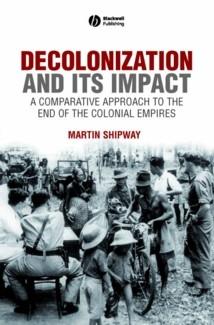 Decolonization And Its Impact. a Comparative Approach To The End Of The Colonial Empires