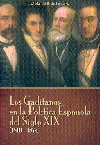 Los Gaditanos en la Politica Española del Siglo Xix.