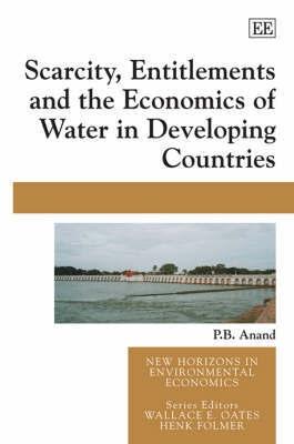 Scarcity, Entitlements And The Economics Of Water In Developing Countries.