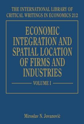 Economic Integration And Spatial Location Of Firms And Industries. 3 Vols. Set.