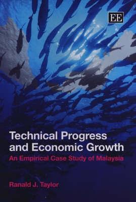 Technical Progress And Economic Growth. An Empirical Case Study Of Malaysia