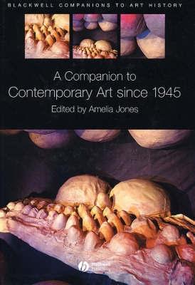 A Companion To Contemporary Art Since 1945.