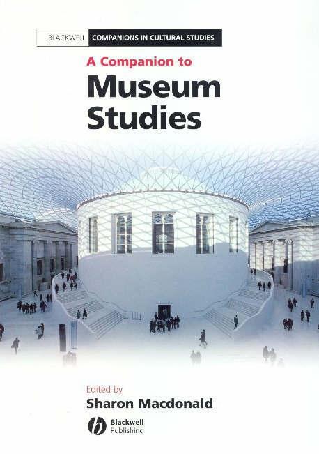 A Companion To Museum Studies