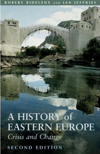 A History Of Eastern Europe: Crisis And Change