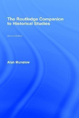 The Routledge Companion To Historical Studies