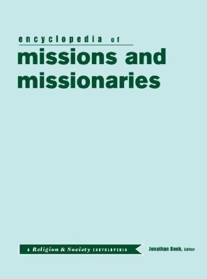 Encyclopedia Of Missions And Missionaries