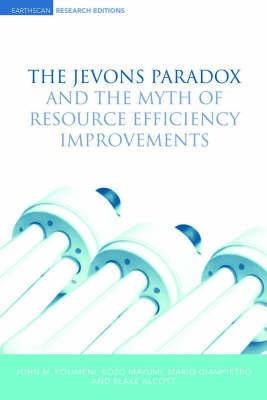 The Jevons Paradox And The Myth Of Resource Efficiency Improvements