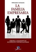 La Familia Empresaria. Aprenda a Diagnosticar sus Déficits y Potencialidades