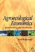 Agroecological Economics. Sustainability And Biodiversity.