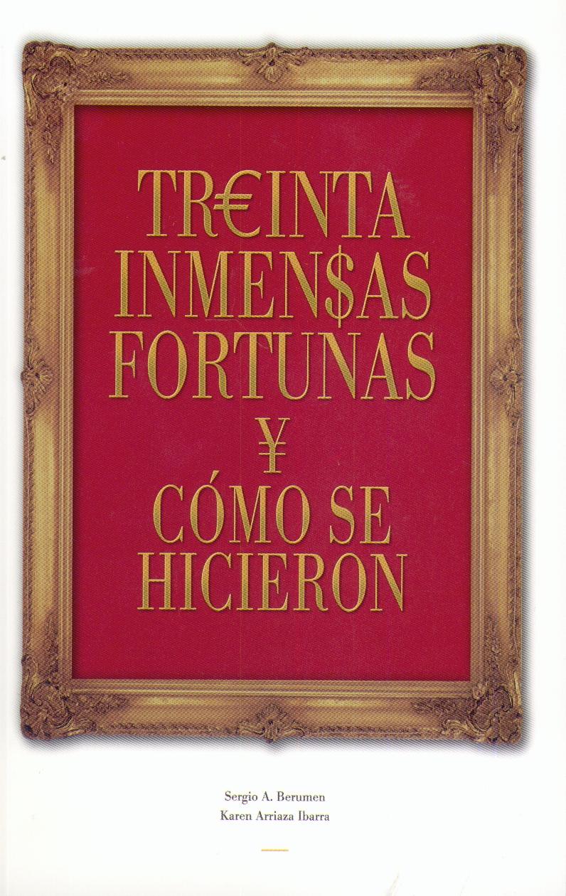 Treinta Inmensas Fortunas y como se Hicieron.