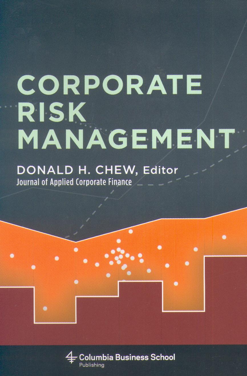 Corporate Risk Management: Theory And Practice