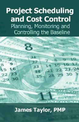 Project Scheduling And Cost Control. Planning, Monitoring And Controlling The Baseline.