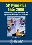 Sp Pymeplus Élite 2006 "Administración y Gestión Informatizada de la Empresa con Sp...". Administración y Gestión Informatizada de la Empresa con Sp...
