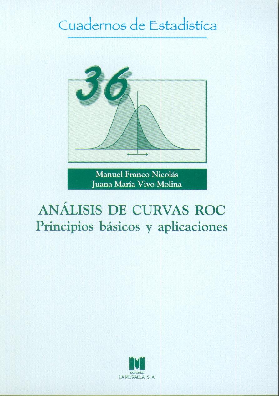 Analisis de Curvas Roc. Principios Basicos y Aplicaciones. Vol.36