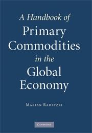 A Handbook Of Primary Commodities In The Global Economy.