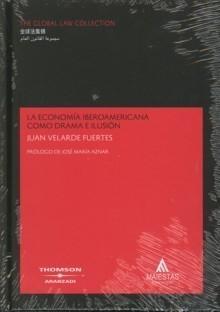 La Economía Iberoamericana como Drama e Ilusión.