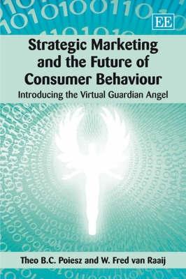 Strategic Marketing And The Future  Of Consumer Behaviour. Introducing The Virtual Guardian Angel.
