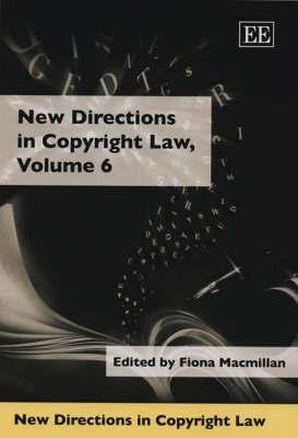New Directions In Copyright Law, Vol. 6