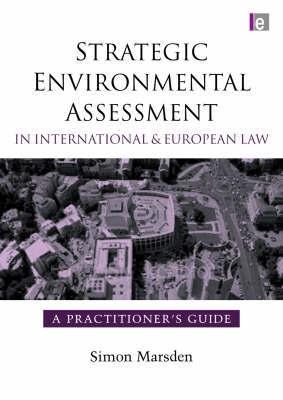 Strategic Environmental Assessment In International And European Law