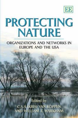 Protecting Nature. Organizations And Network In Europe And Usa.