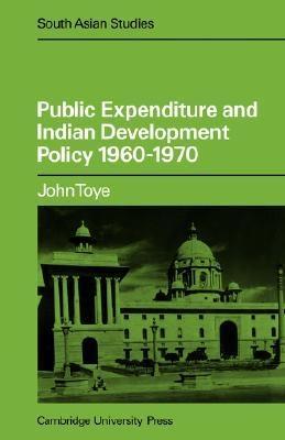 Public Expenditure And Indian Development Policy 1960-70.