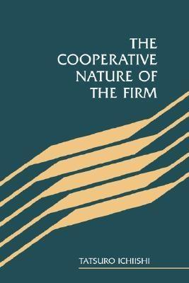 The Cooperative Nature Of The Firm.
