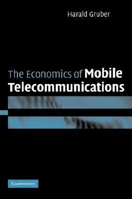 The Economics Of Mobile Telecommunications.