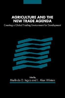 Agriculture And The New Trade Agenda.