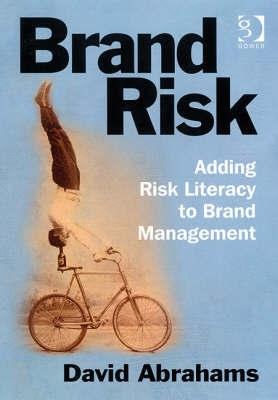 Brand Risk. Adding Risk Literacy To Brand Management
