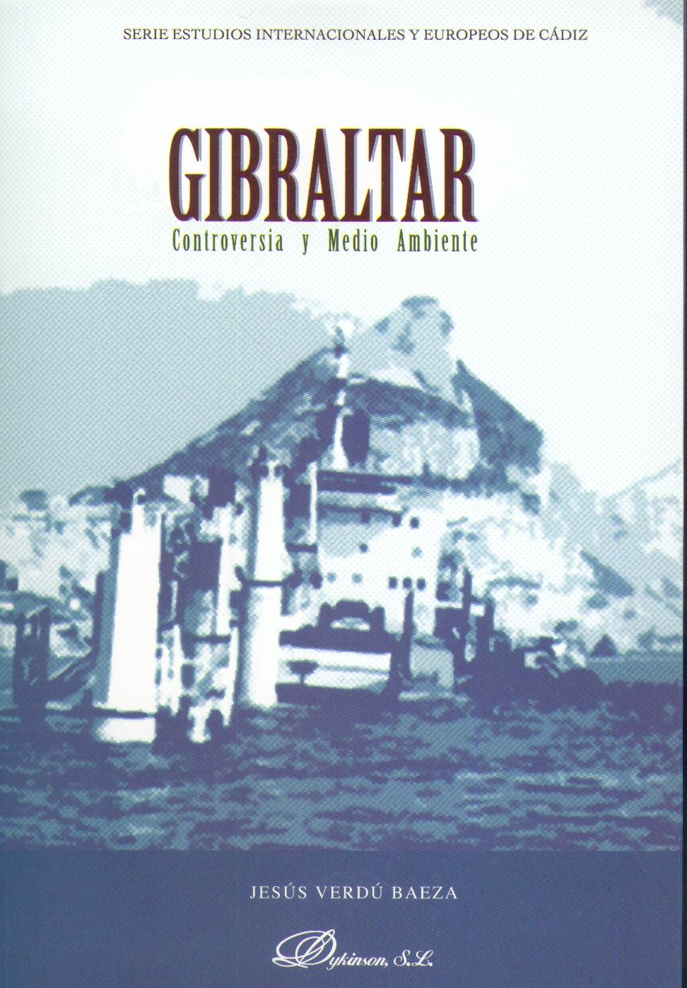 Gibraltar. Controversia y Medio Ambiente.