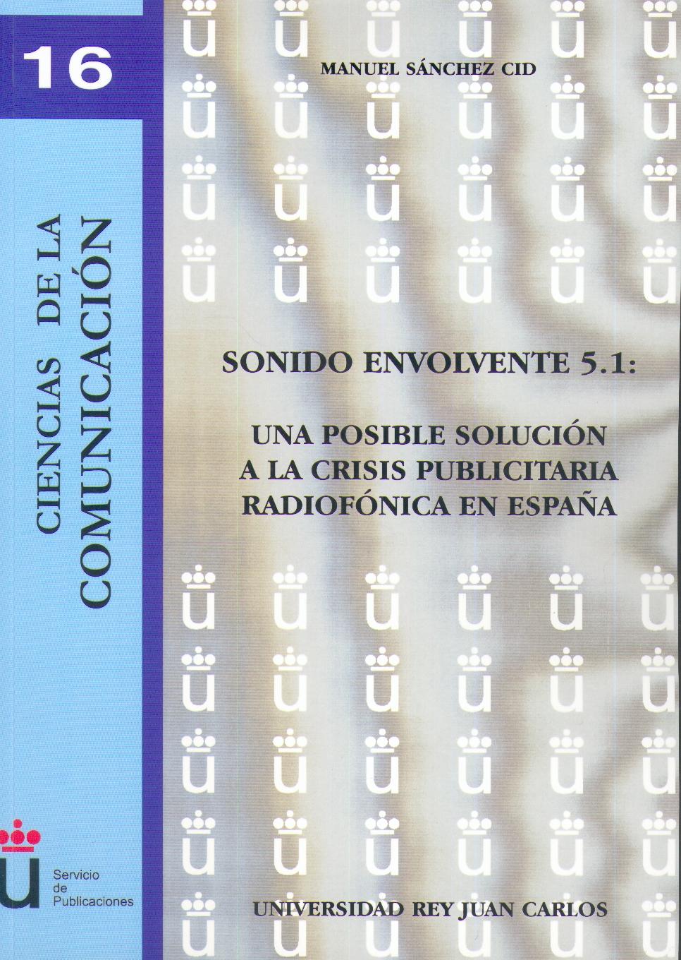 Sonido Envolvente 5.1: una Posible Soluion a la Crisis Publicitaria Radiofonica en España.