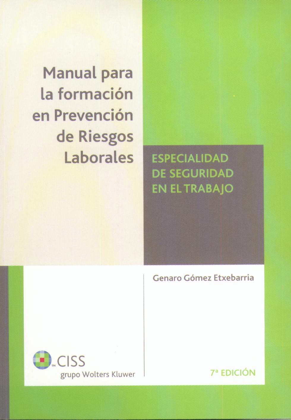 Manual para la Formacion en Prevencion de Riesgos Laborales. Seguridad en el Trabajo