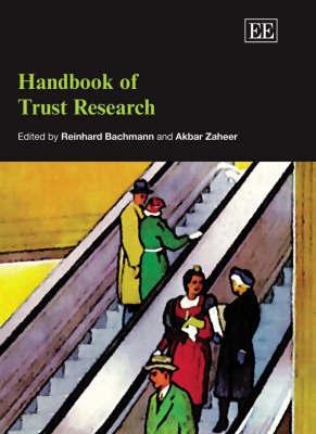 Handbook Of Trust Research.