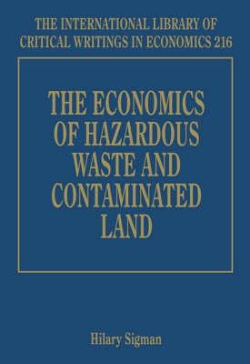 The Economics Of Hazardous Waste And Contaminated Land.