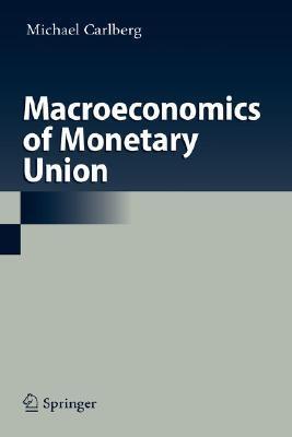 Macroeconomics Of Monetary Union.