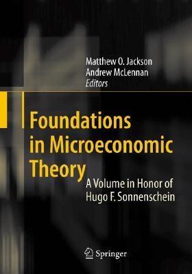 Foundations In Microeconomic Theory: a Volume In Honor Of Hugo F. Sonnenschein.
