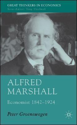 Alfred Marshall. Economist 1842 - 1924.