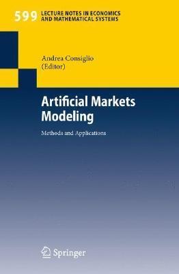 Artificial Markets Modeling. Methods And Applications.