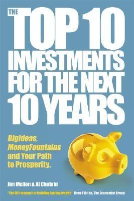 Top 10 Investments For The Next 10 Years.