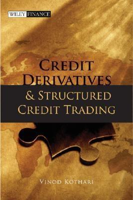 Credit Derivatives And Structured Credit Trading.