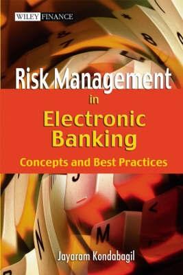 Risk Management In Electronic Banking. Concepts And Best Practices.