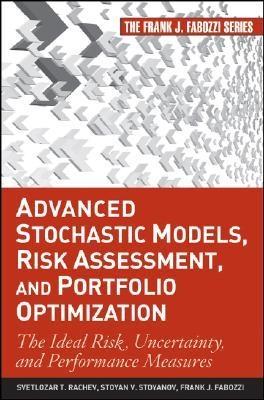 Advanced Stochastic Models, Risk Assessment, And Portfolio Optimization.