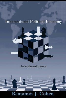International Political Economy. An Intellectual History.