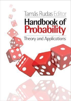 Handbook Of Probability: Theory And Applications.