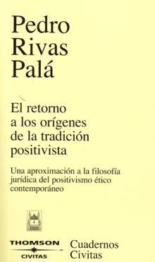 El Retorno a los Orígenes de la Tradición Positiva