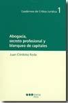 Abogacia, Secreto Profesional y Blanqueo de Capitales.