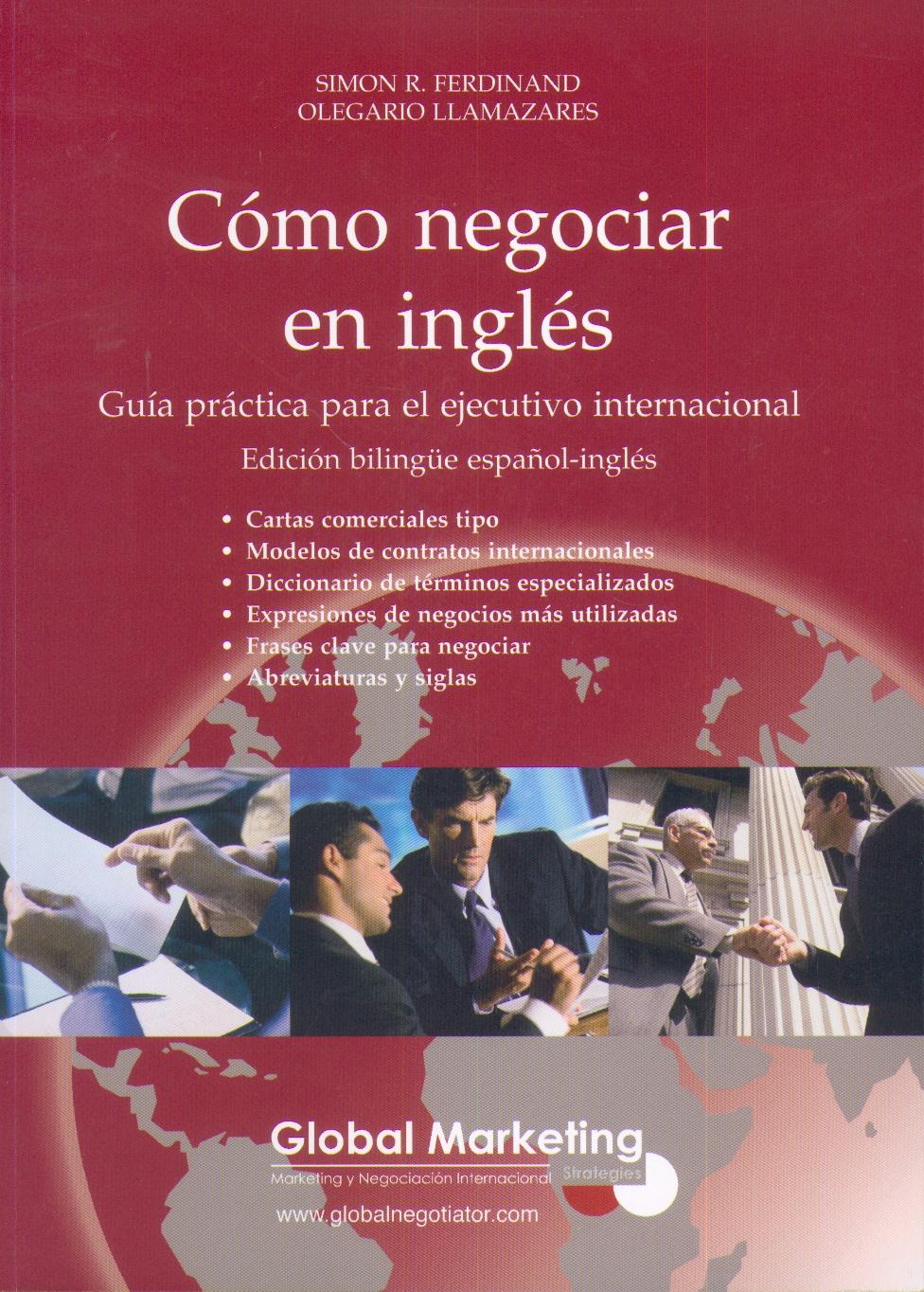 Como Negociar en Ingles. Guia Practica para el Ejecutivo Internacional.