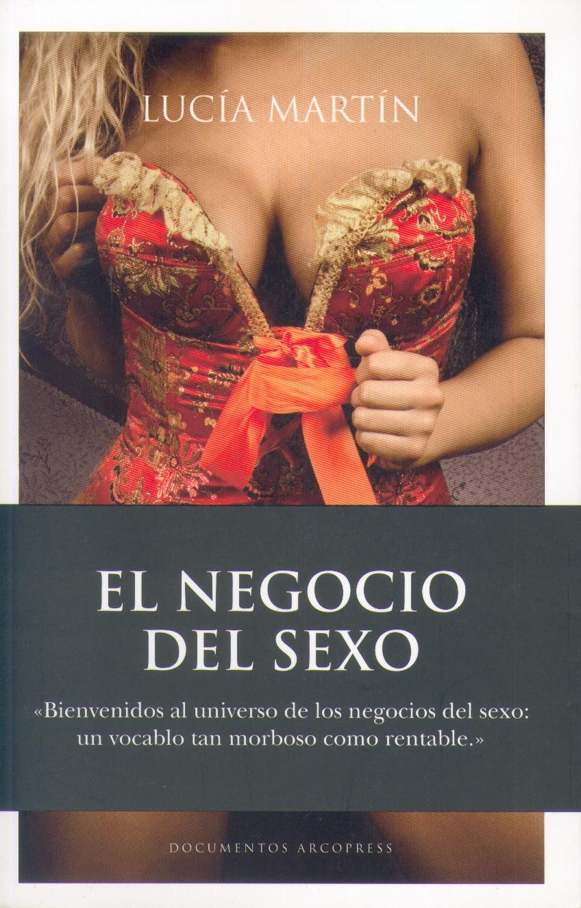 El Negocio del Sexo. El Negocio del Sexo.